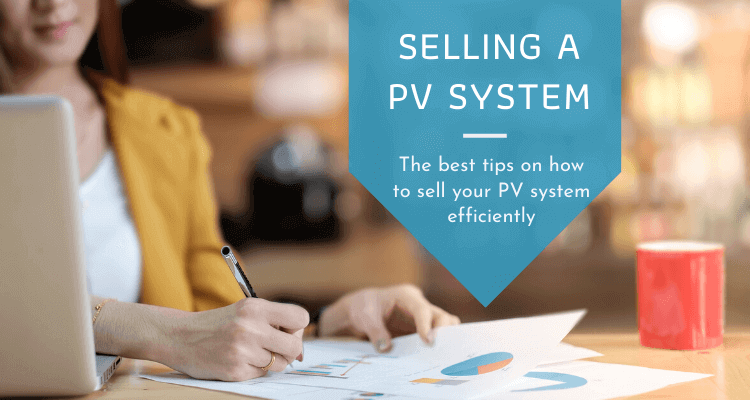 How To Sell Your PV System(s) Successfully